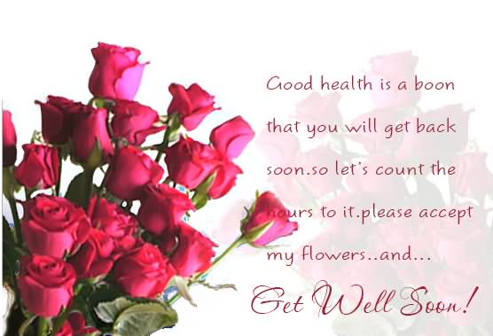Good Health Is A Boon That You Will Get Back Soon Get Well Soon