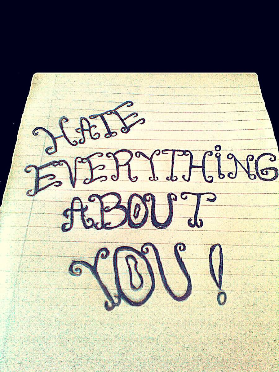 Hate Everything About You