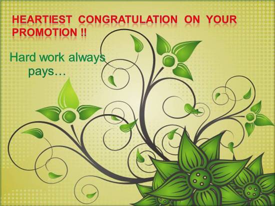 Heartiest Congratulation On Your Promotion Hard Work Always Pays
