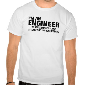 I AM An Engineer Funny Tshirt