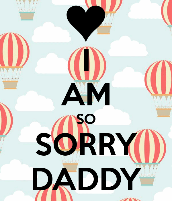 I Am So Sorry Daddy