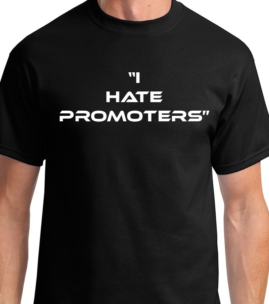 I Hate Promoters Funny Tshirt For Guys