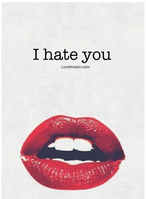 I Hate You Lips Picture