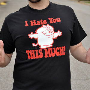 I Hate You This Much Funny Tshirt