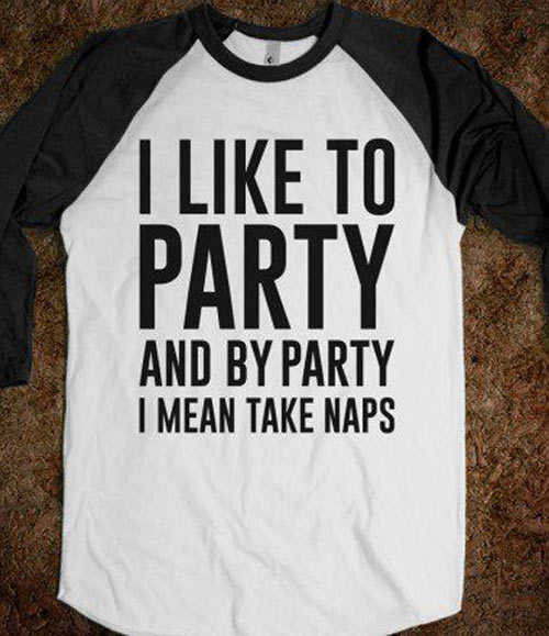 I Like To Party And By Party I Mean Take Naps Funny Tshirt For Guys