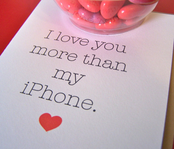 I Love You More Than My I Phone Funny Valentine Card