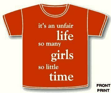 It's An Unfair Life So Many Girls so Little Time Funny Tshirt