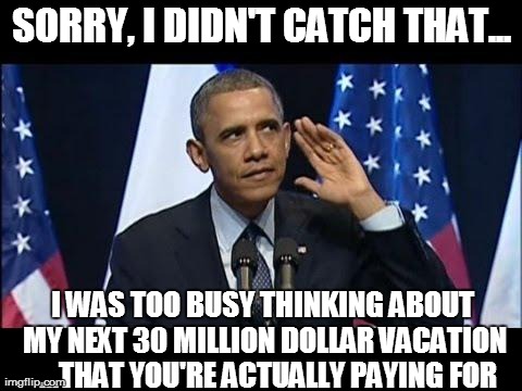 Sorry I Didn't Catch All Funny Obama Meme