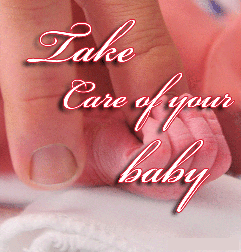 Take Care Of Your Baby