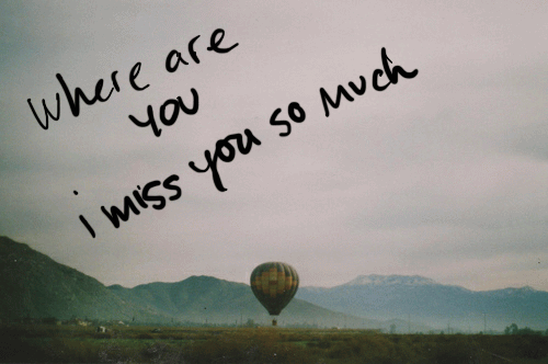 Where Are You I Miss You So Much