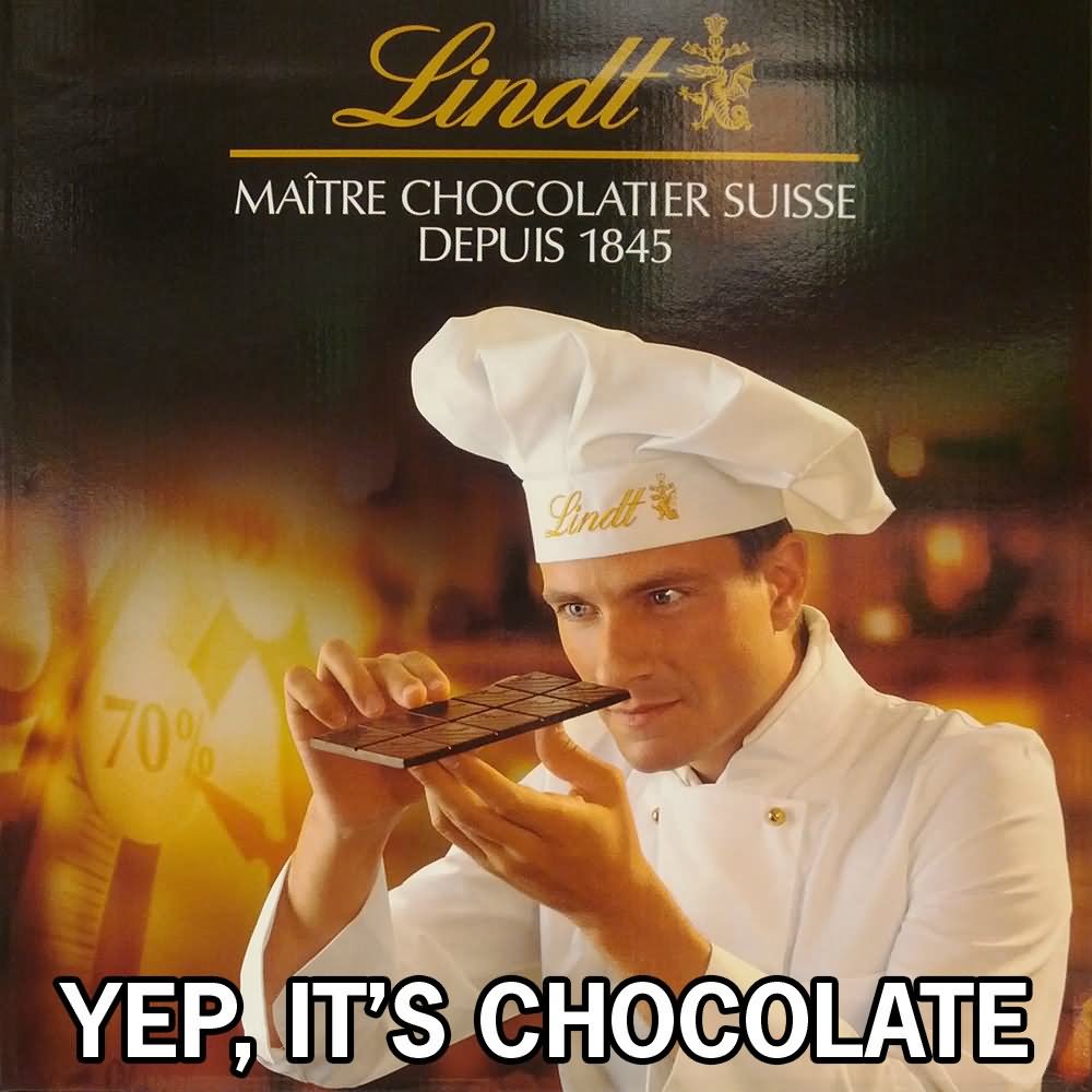 Yep It's Chocolate Funny Picture