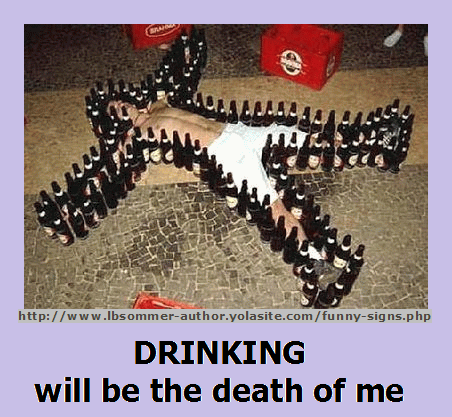 Drinking Will Be The Death Of Me Funny Alcohol Poster