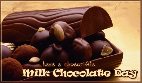 Have A Chocoriffic Milk Chocolate Day
