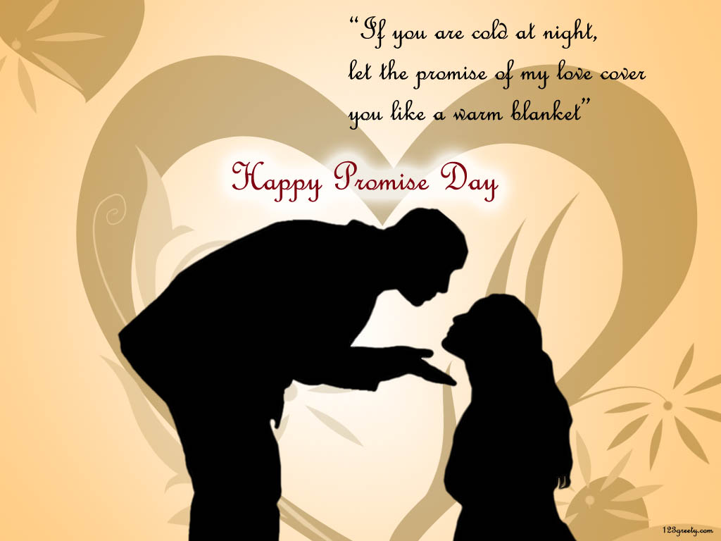 If You Are Cold At Night Let The Promise Of My Love Cover You Like A Warm Blanket Happy Promise Day