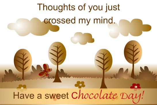 Thoughts Of You Just Crossed My Mind Have A Sweet Chocolate Day