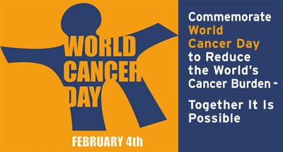 Commemorate World Cancer Day To Reduce The World’s Cancer Burden Together It Is Possible