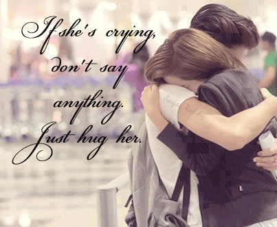 If She's Crying Don't Say Anything Just Hug Her Happy Hug Day
