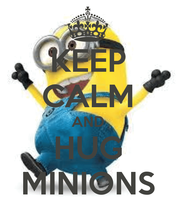 Keep Calm And hug Minions On National Hug Day