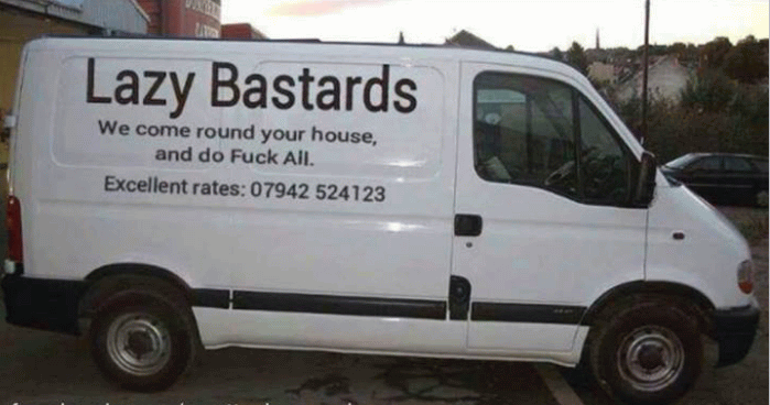 Lazy Bastards We Come Round Your House Funny Van
