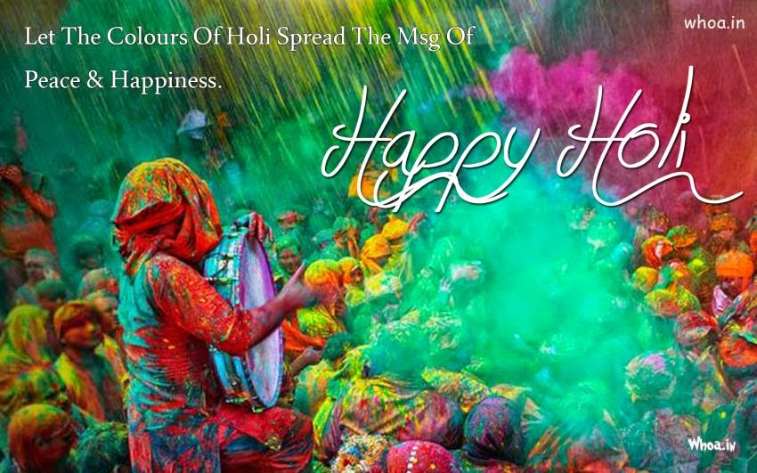 Let The Colors Of Holi Spread The Message Of Peace & Happiness Happy Holi