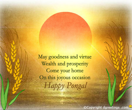 May Goodness And Virtue Wealth And Prosperity Come Your Home On This Joyous Occasion Happy Pongal