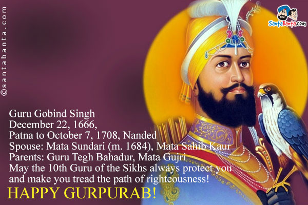 May The 10th Guru Of The Sikhs Always Protect You And Make You Tread The Path Of Righteousness Happy Gurpurab