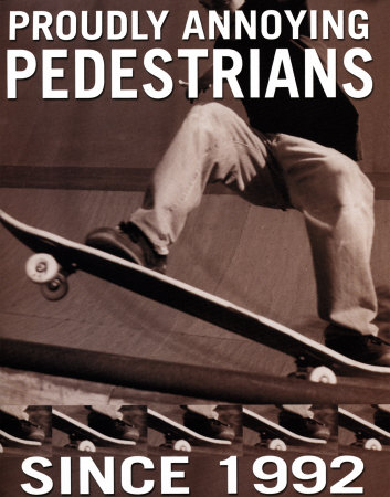 Proudly Annoying Pedestrians Funny Skateboarding Meme