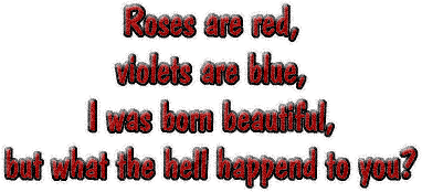 Rose Are Red Violets Are Blue Funny Insult