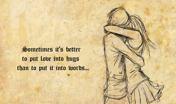 Sometimes It’s Better To Put Love Into Hugs Happy Hug Day