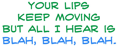 Your Lips Keeping Moving Funny Insult