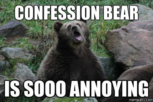 Confession Bear Funny Meme