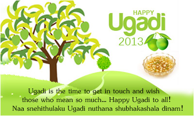 Happy Ugadi Is The Time To Get In Touch And Wish Those Who Mean So Much