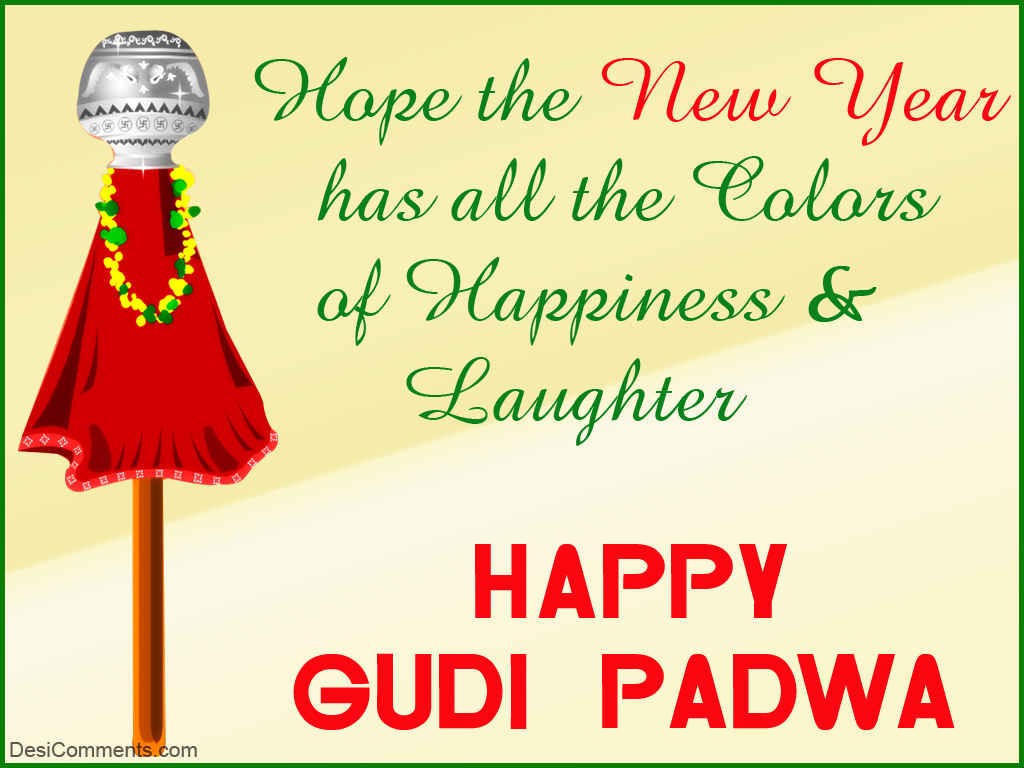Hope The New Year Has All The Colors Of Happiness & Laughter Happy Gudi Padwa
