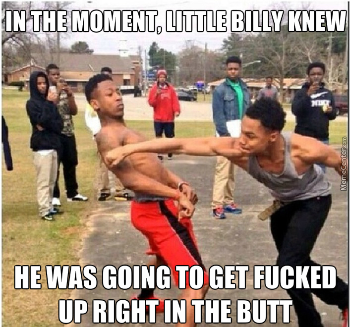 In The Moment Little Billy Knew Funny Fight Meme