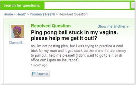 Ping Pong Ball Stuck In My  Vagina Funny Yahoo Question Answer Image