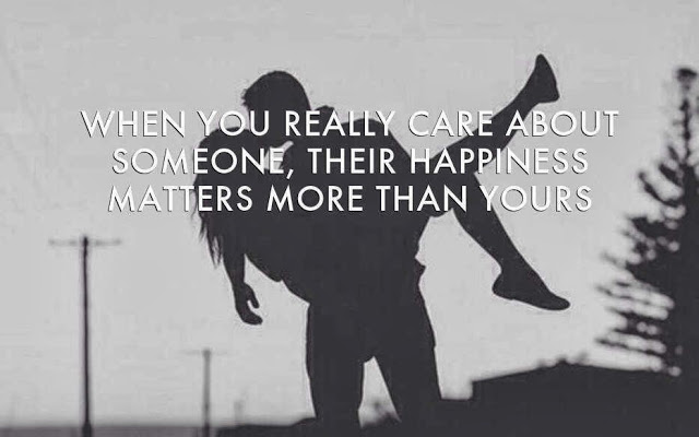 When You Really Care About Someone Their Happiness Matters More Than Yours