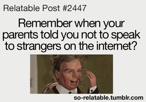 When Your Parents Told Funny Internet