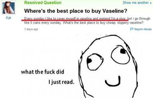 Where’s The Best Place To Buy Vaseline Funny Yahoo Question Answer