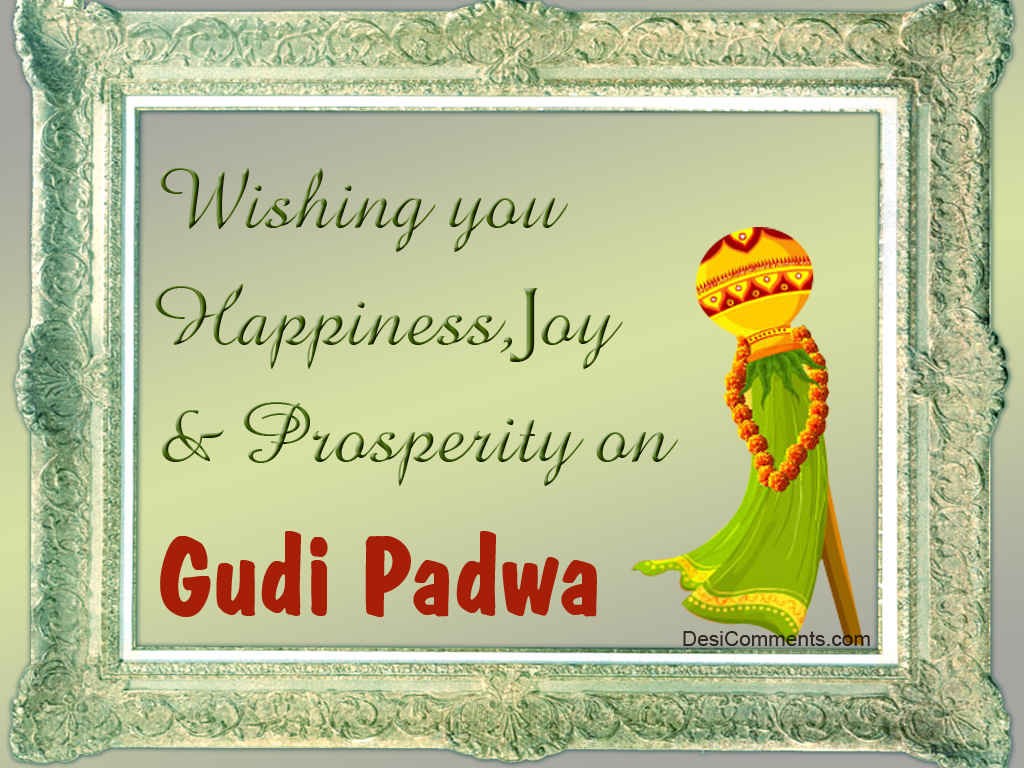Wishing You Happiness, Joy & Prosperity On Gudi Padwa
