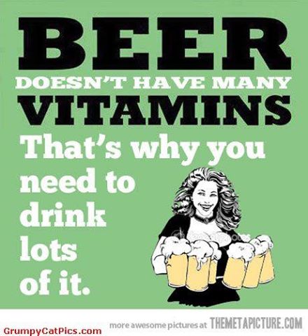 Beer Doesn't Have Many Vitamins That's Why You Need Drink Lots Of It Funny Picture