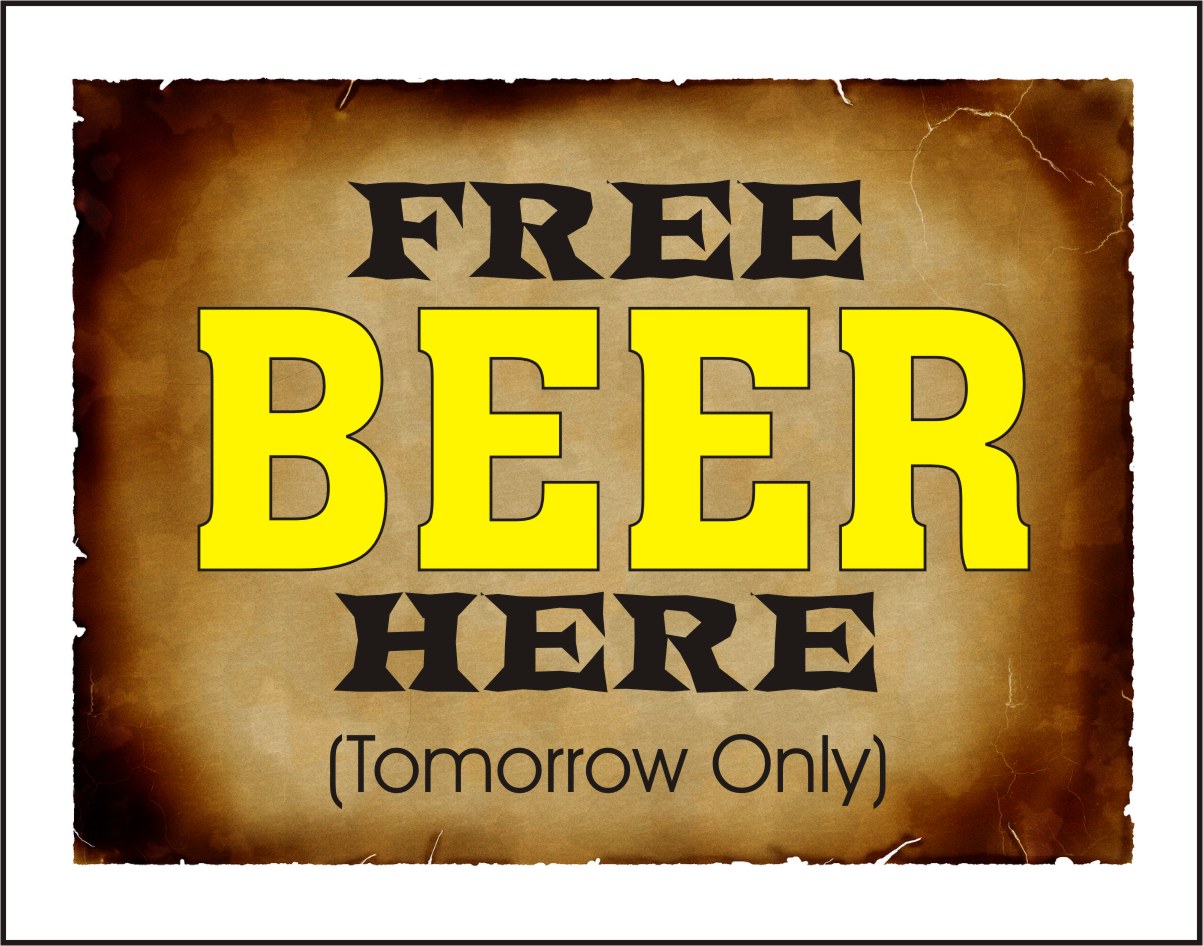 Free Beer Here Tomorrow Only Funny Ads