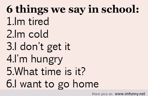 Funny Six Thing We Say In School