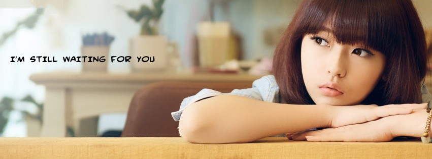 Are you still waiting. Im still waiting for you. I'M still waiting. Top 10 beautiful girls fb Cover photos.