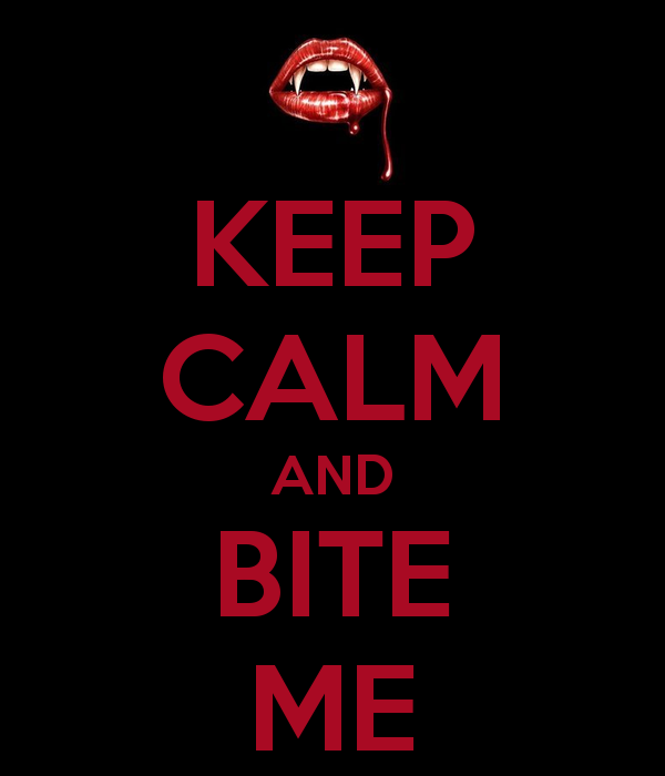 Keep Calm And Bite Me Picture