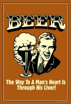 The Way To A Man's Heart Is Through His Liver Funny Beer