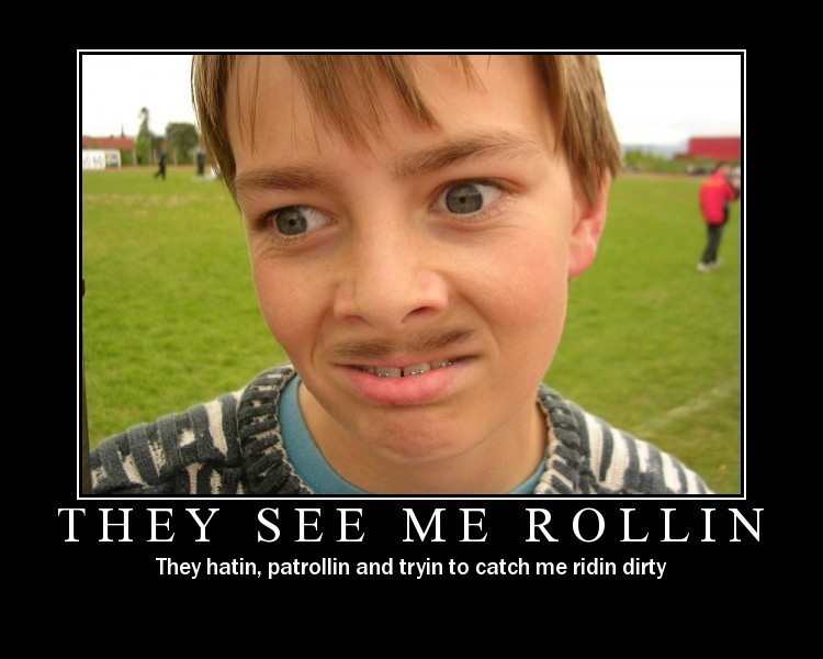 They See Me Rollin Funny Random Poster