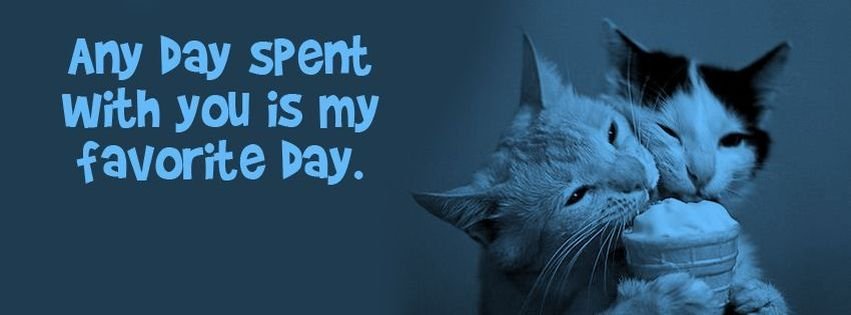 Any Day Spent With You Is My Favorite Day Facebook Cover Picture