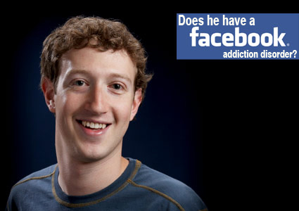 Does Mark Zukerberg Have A Facebook Addiction Disorder