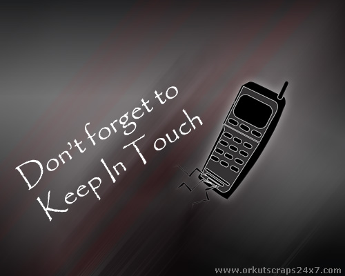 Don't Forget To Keep In Touch