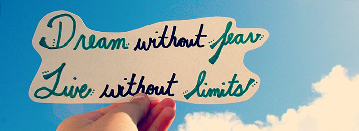 Dream Without Fear Live Without Limits Facebook Cover Picture